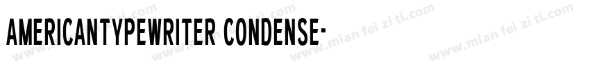 americantypewriter condense字体转换